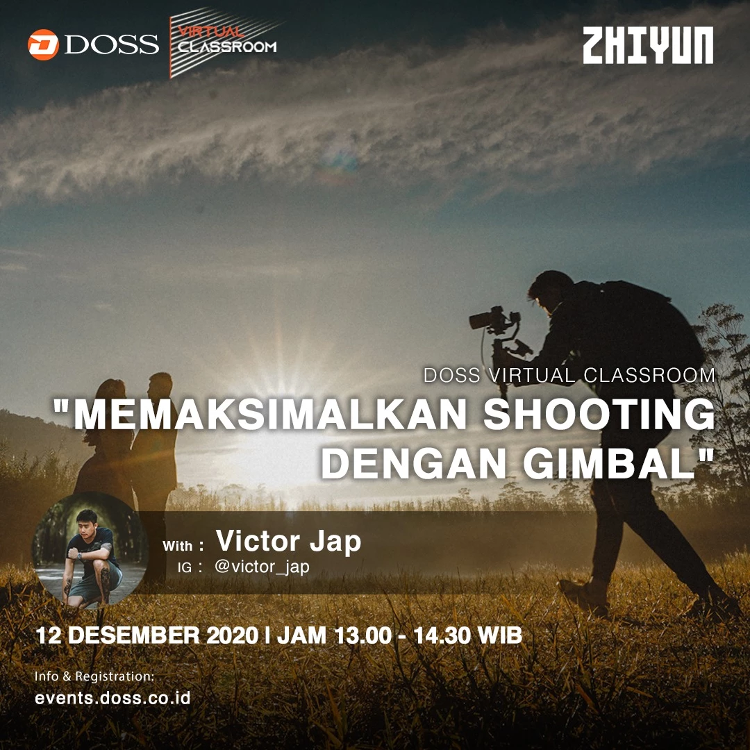 DOSS Virtual Classroom #62 x Zhiyuntech Indonesia || Memaksimalkan Shooting dengan Gimbal - Victor Jap