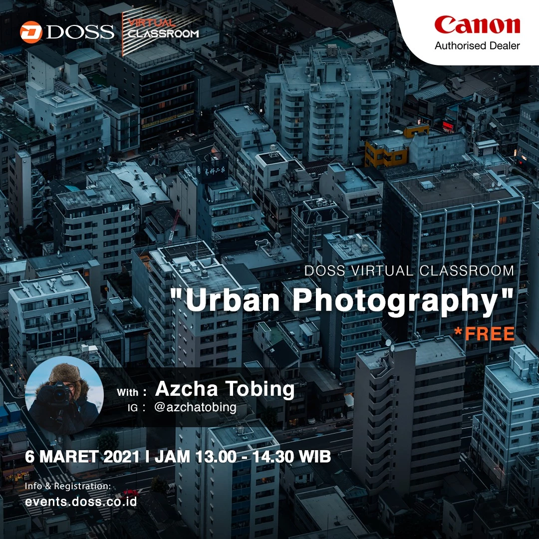 DOSS Virtual Classroom #70 x Canon Indonesia || Urban Photography - With Azcha Tobing
