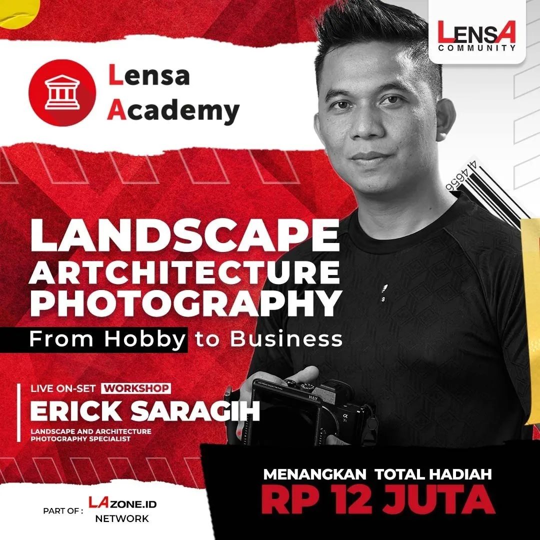 Kamu bisa banget buat ikutan Lensa Academy dengan tema “Landscape Architecture Photography - From Hobby to Business” dan kerennya lagi workshop ini akan dimentori langsung oleh Erick Saragih,seorang Landscape Architecture Specialist.