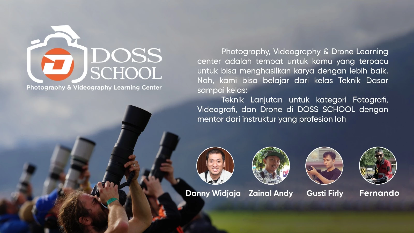 DOSS School terdiri dari kelas Fotografi dan Videografi, kamu bisa belajar dari kelas Teknik Dasar sampai kelas Teknik Lanjutan.